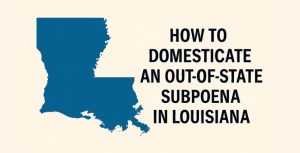 subpoena in Louisiana