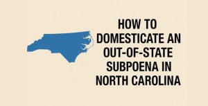 Subpoena in North Carolina