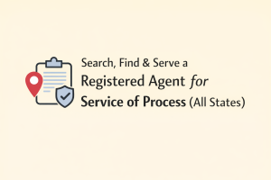 Search, Find & Serve a Registered Agent for Service of Process (All States)