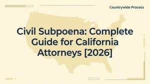 Civil Subpoena: Complete Guide for California Attorneys [2026]