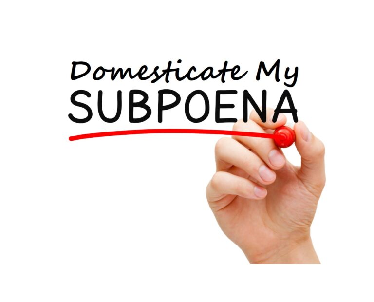 How to Domesicate an Out-of-State Subpoena in California