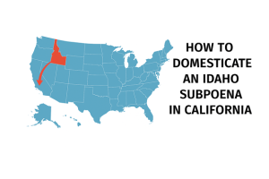 Idaho subpoena in California