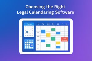 choosing the right legal calendaring software